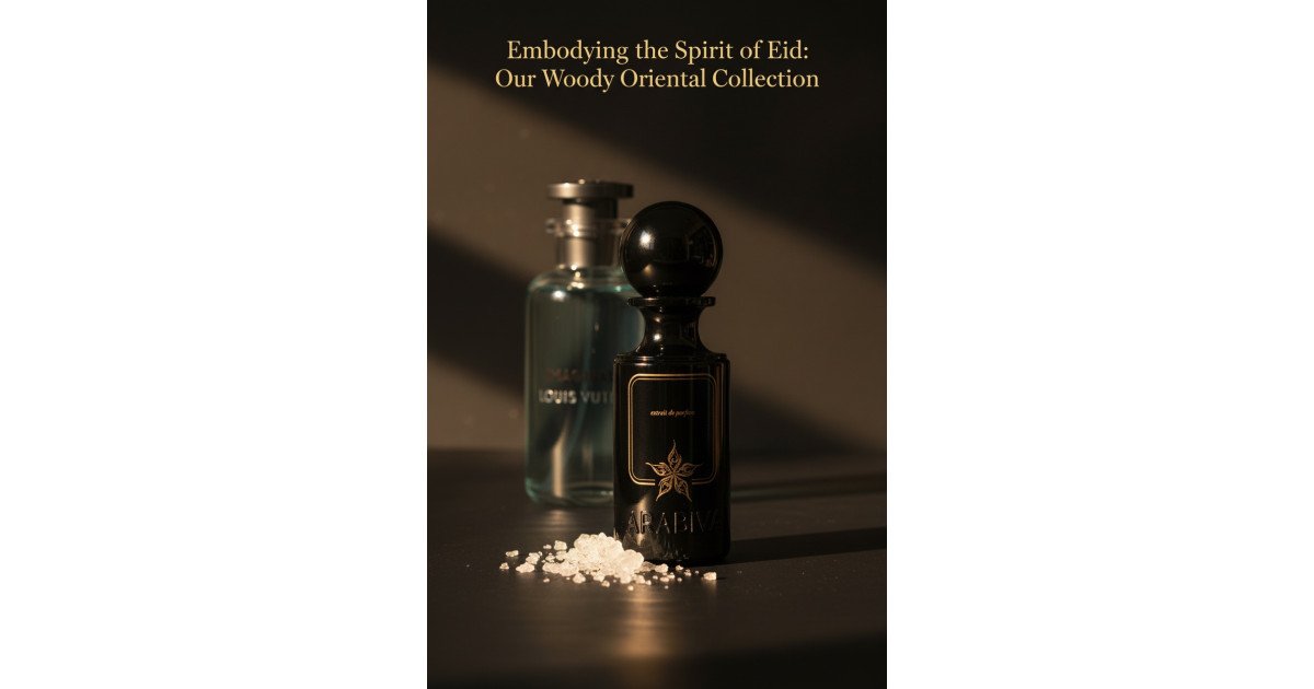 Woody Oriental perfumes for Eid celebrations